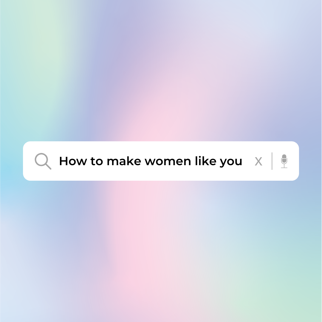 How to make women like you How to make women like you